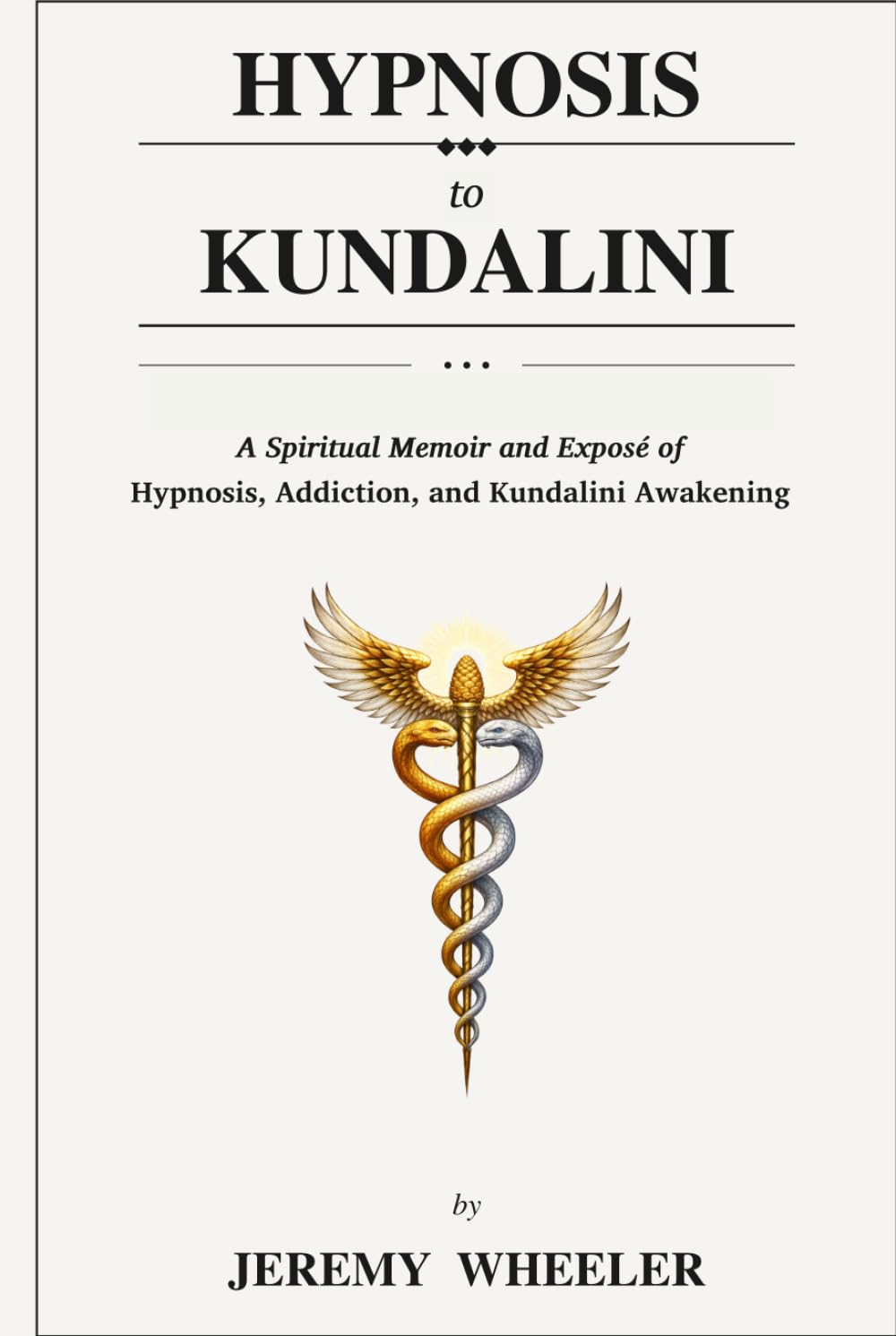 HYPNOSIS TO KUNDALINI: Ethics, Awakening, and Integration