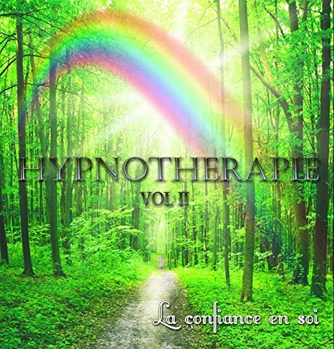 CD AUTO-HYPNOSE : volume 2 la confiance en soi