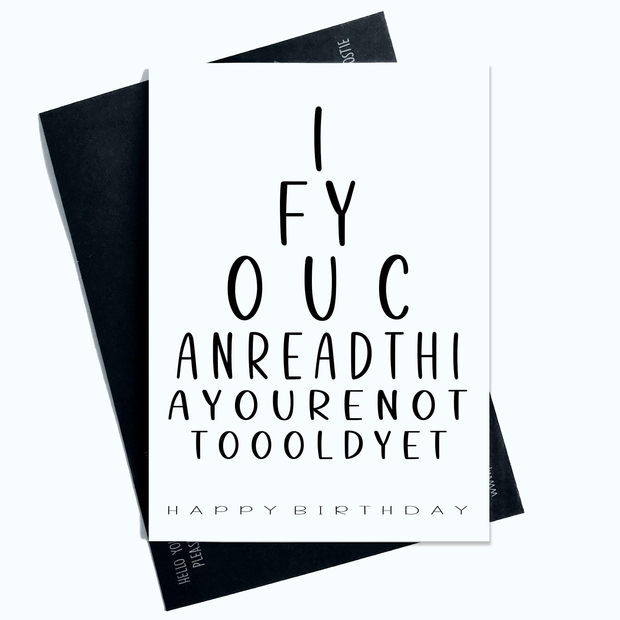 Peachy Antics Birthday Card If You Can Read This You're Not Too Old Yet Happy Birthday Card For Him For Her 30th 40th 50th 60th Birthday Card Joke AP148