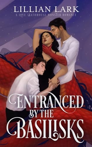Entranced by the Basilisks: A Love Bathhouse Monster Romance (Monstrous Matches)