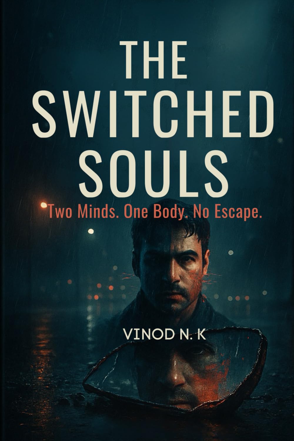 THE SWITCHED SOULS: Two Minds. One Body. No Escape.