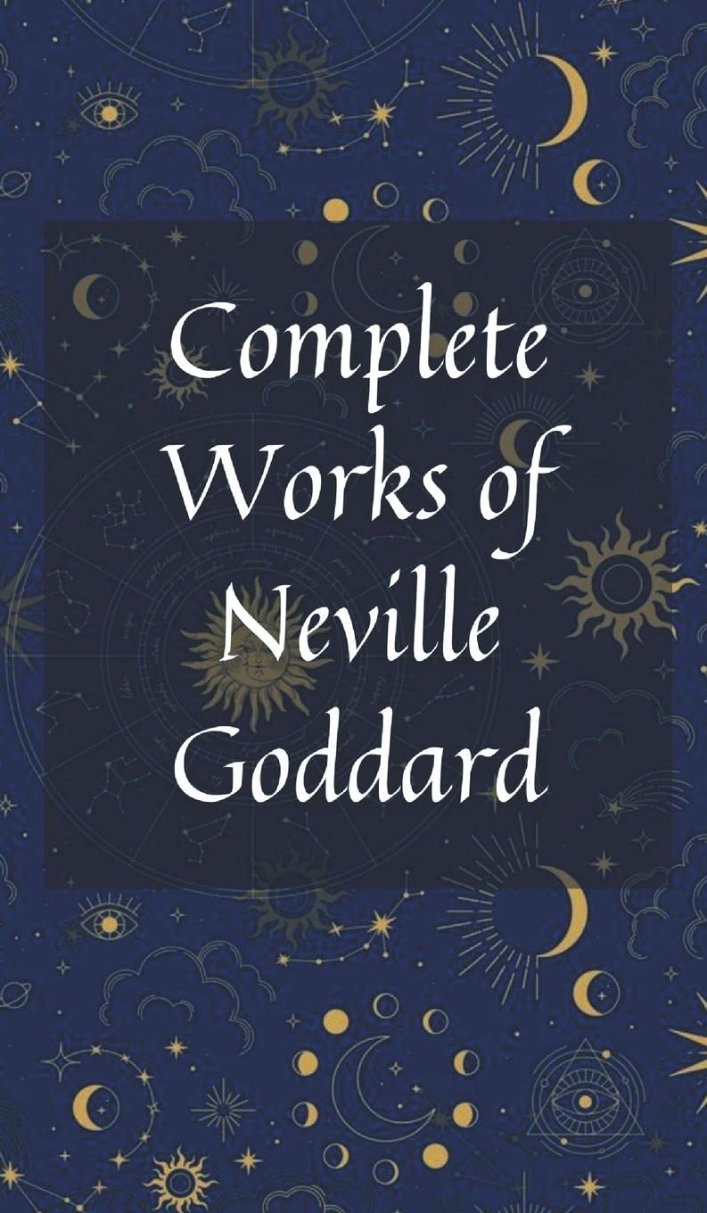 Complete Works of Neville Goddard