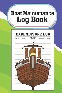 Boat Maintenance Log Book: Comprehensive Boat Maintenance and Trip Information Repair expenses and log book