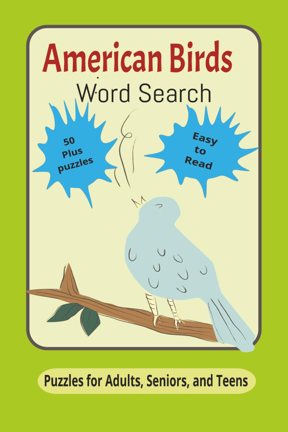American Birds Word Search: Word Search Puzzles with Easy to Read Print about U.S. Birds, All Regions, All Species, | and More | 6x9 inches, 120 pages ... For Gift, Vacation, Holidays, and Relaxation