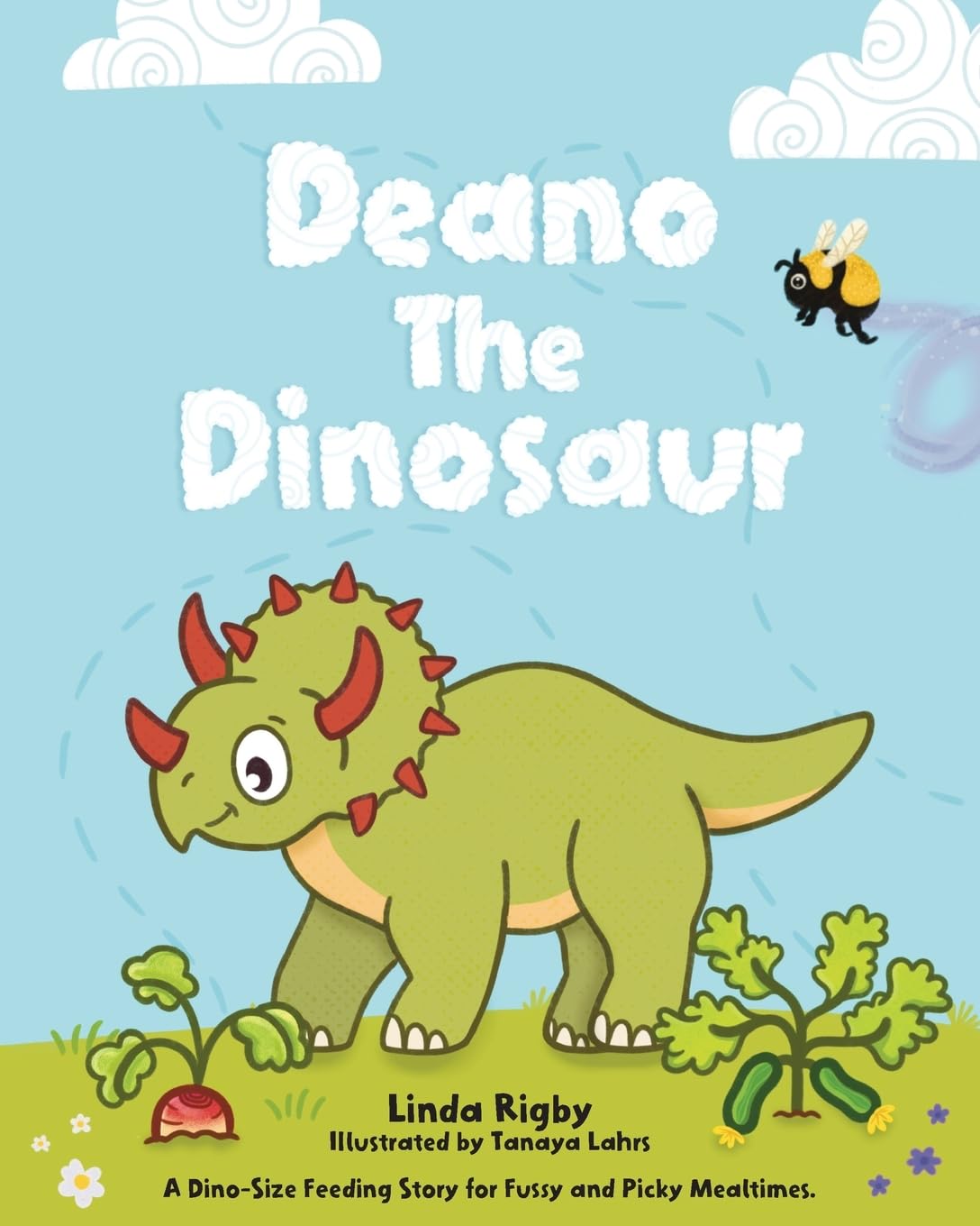 Deano The Dinosaur: A Dino-Size Feeding Story for Fussy and Picky Mealtimes.: A Dino-Size Story For Picky And Fussy Mealtimes. (Stories for Fussy Eaters)