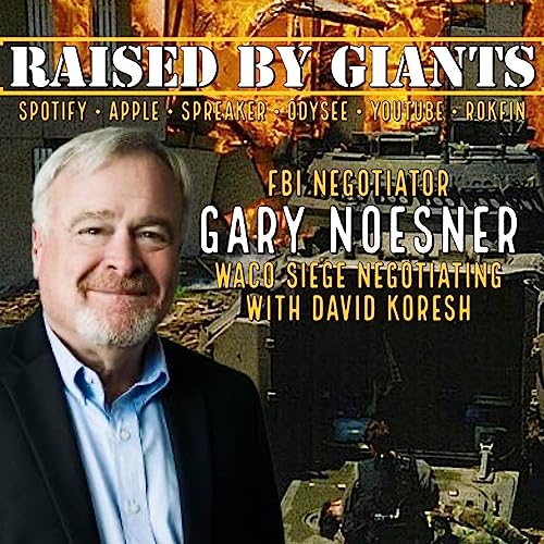 FBI Negotiator - Gary Noesner - Waco Siege Negotiating with David Koresh Podcast Por  arte de portada