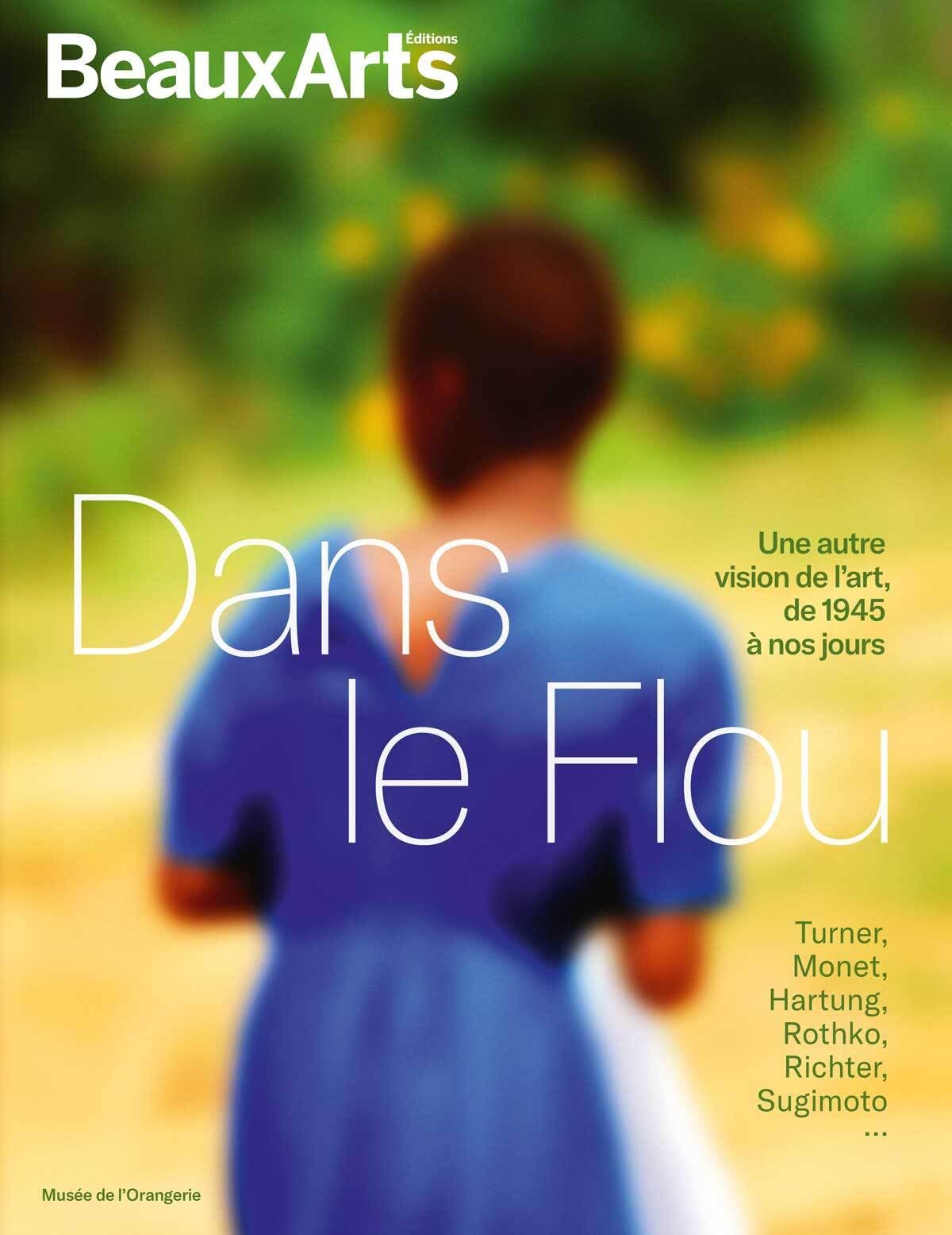 Dans le Flou, une autre vision de l’art de 1945 à nos jours: au musée de l’Orangerie