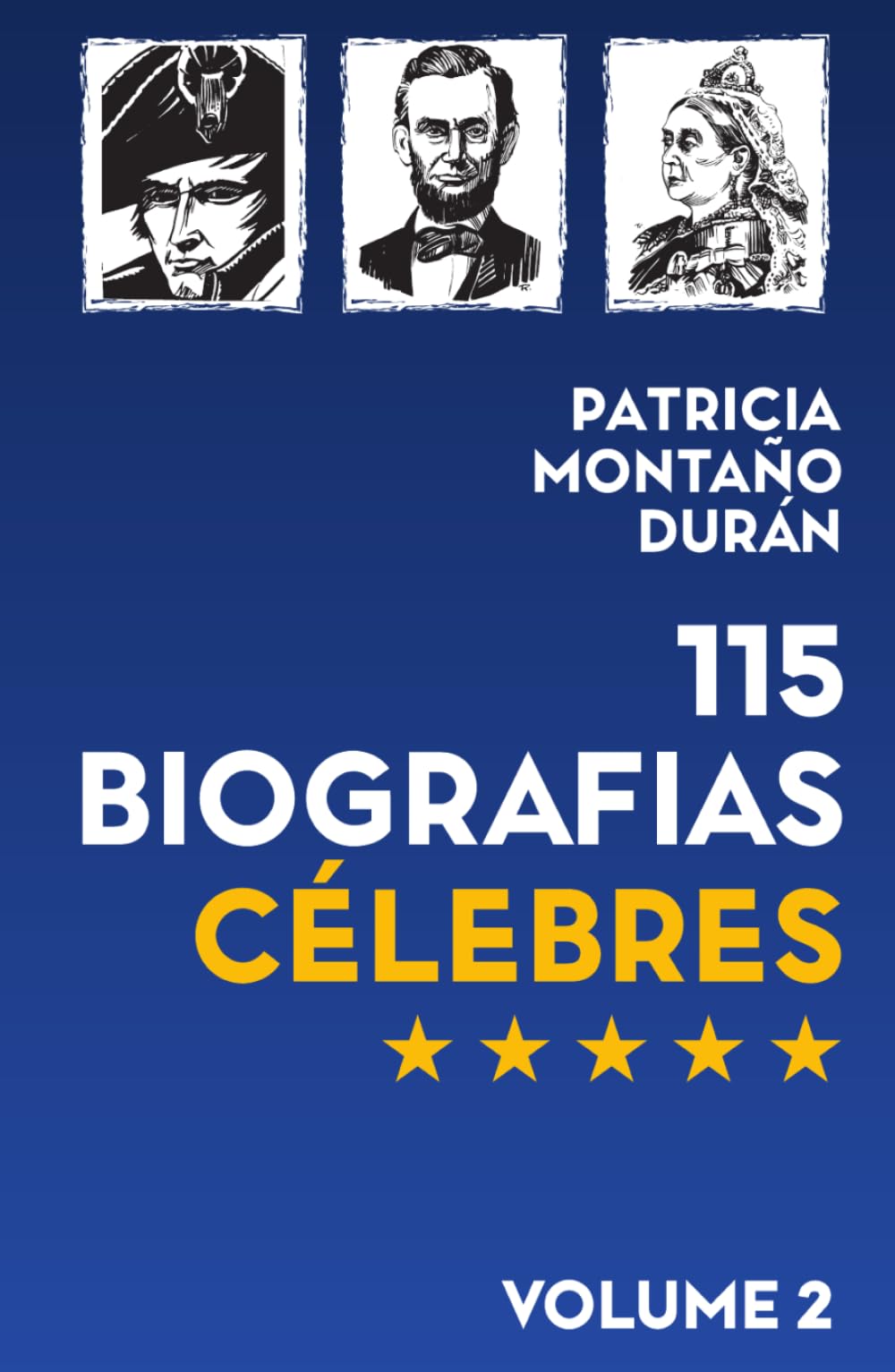115 Biografias Célebres Volume 2: Líderes, Gênios e Personagens que Mudaram o Mundo