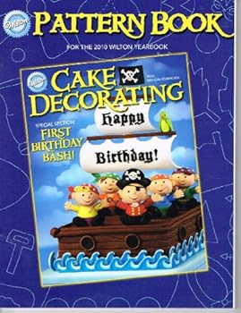 Paperback Cake Decorating: Pattern Book for the 2010 Wilton Yearbook Book