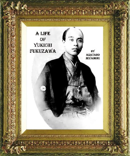 A LIFE OF YUKICHI FUKUZAWA