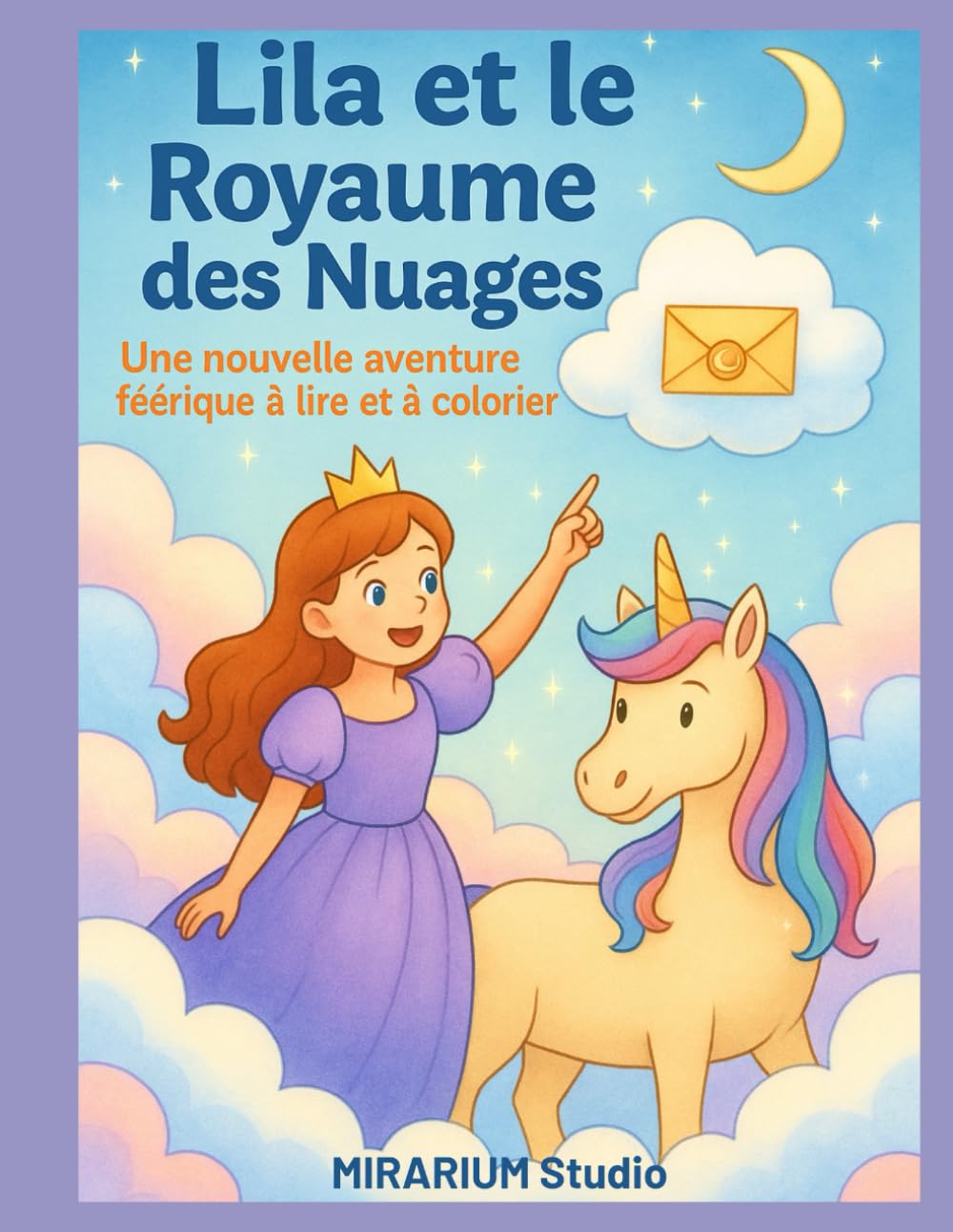 LILA et le Royaume des Nuages: Une nouvelle aventure féérique à lire et à colorier