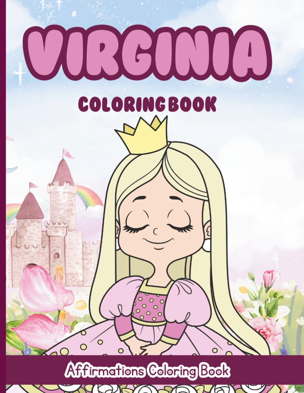 Virginia Coloring Book: Affirmations Coloring Book, A Creative Journey of Positive Empowerments