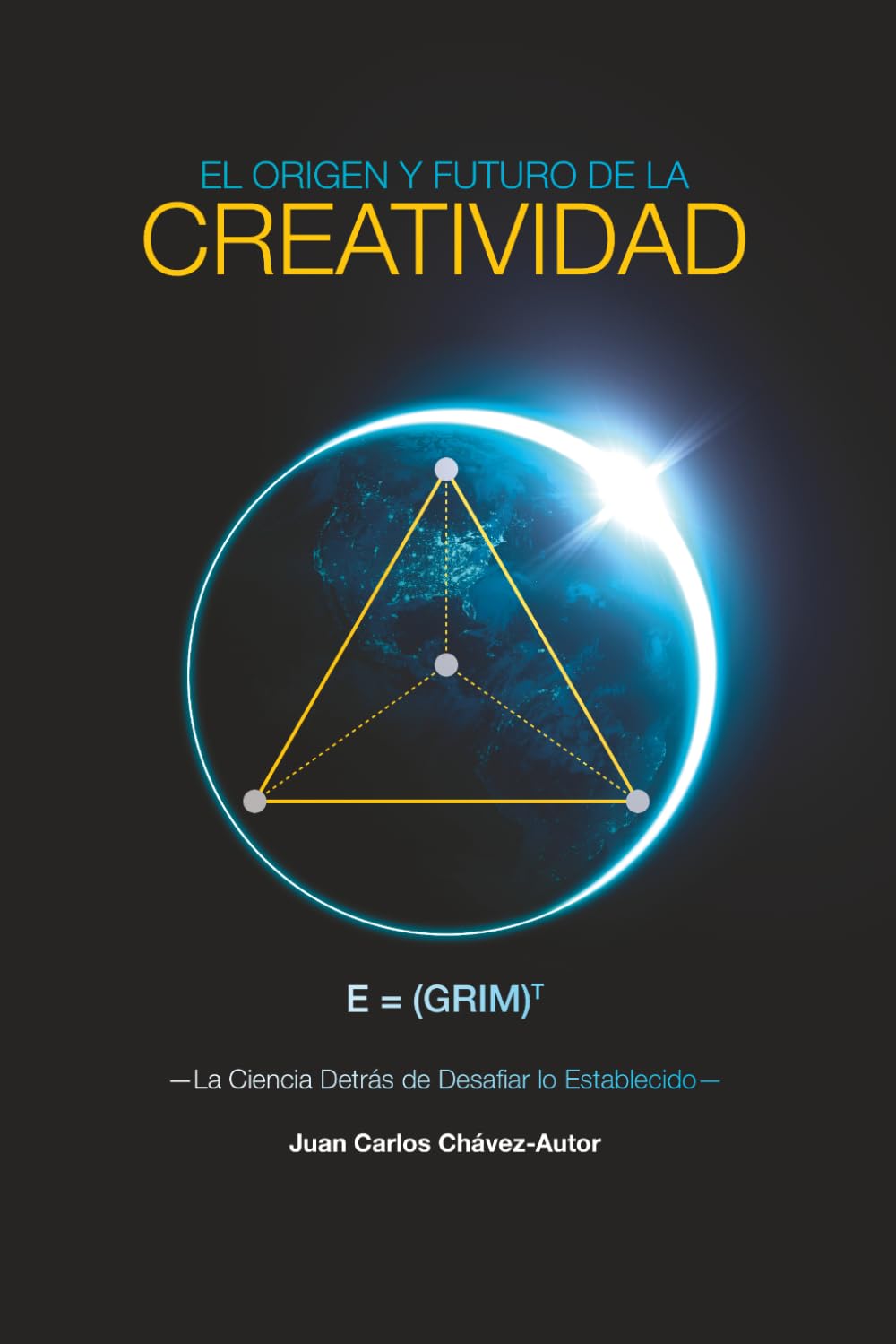 El Origen y Futuro de la Creatividad: E = (GRIM)^T - La Ciencia Detrás de Desafiar lo Establecido