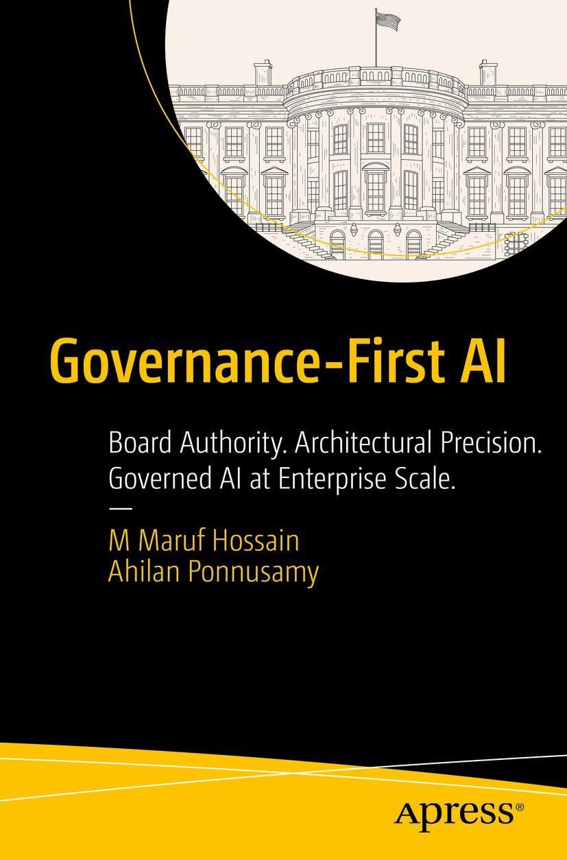 Governance-First AI: Board Authority. Architectural Precision. Governed AI at Enterprise Scale.