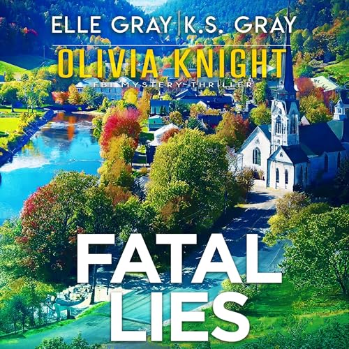 Fatal Lies by Elle Gray, K.S. Gray episode artwork
