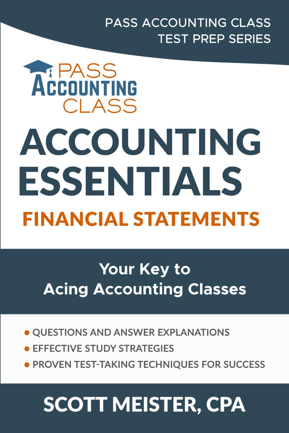 Accounting Essentials: Financial Statements: Your Key to Acing