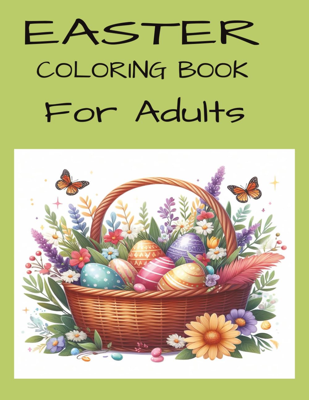 Easter Coloring Book for Adults: 8.5x 11 coloring book over 50 coloring pages