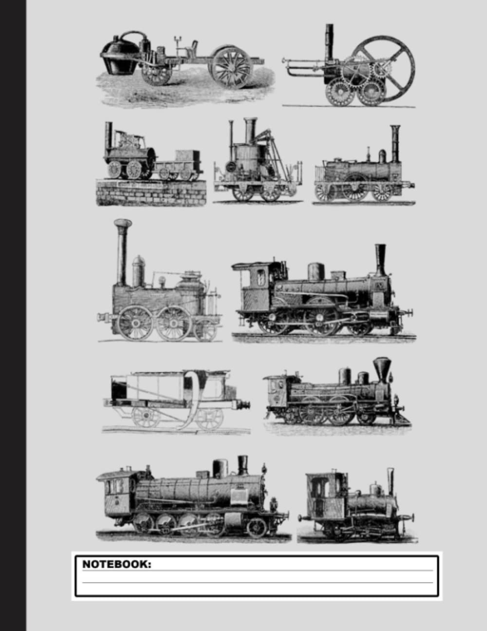Steam Engine Train Notebook: Lined Train & Railroad Notebook / Journal. Funny Railway Accessories & Novelty Train Gift Idea & Party Favors for Model Train & Steam Locomotive Lover