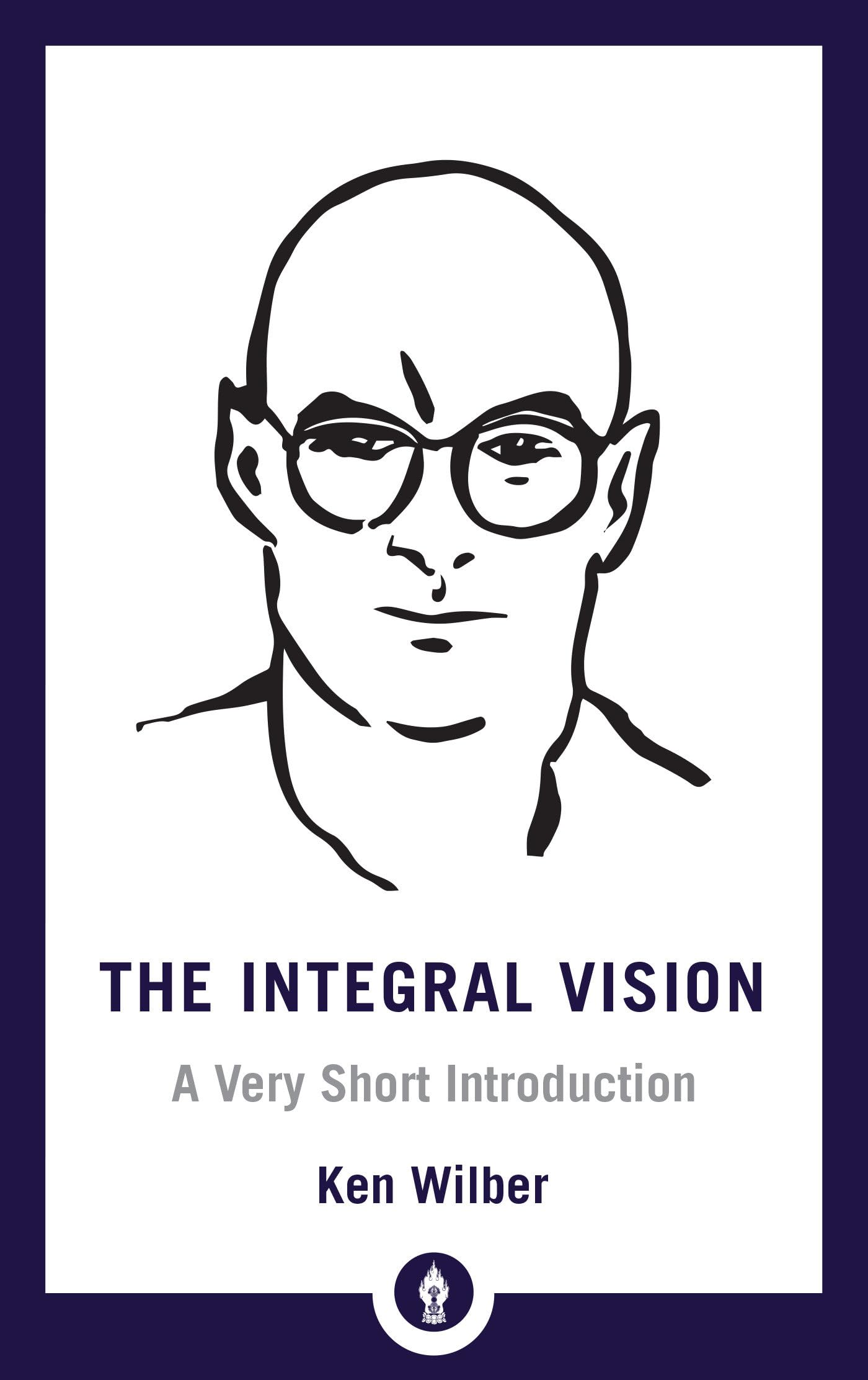 The Integral Vision: A Very Short Introduction: 28