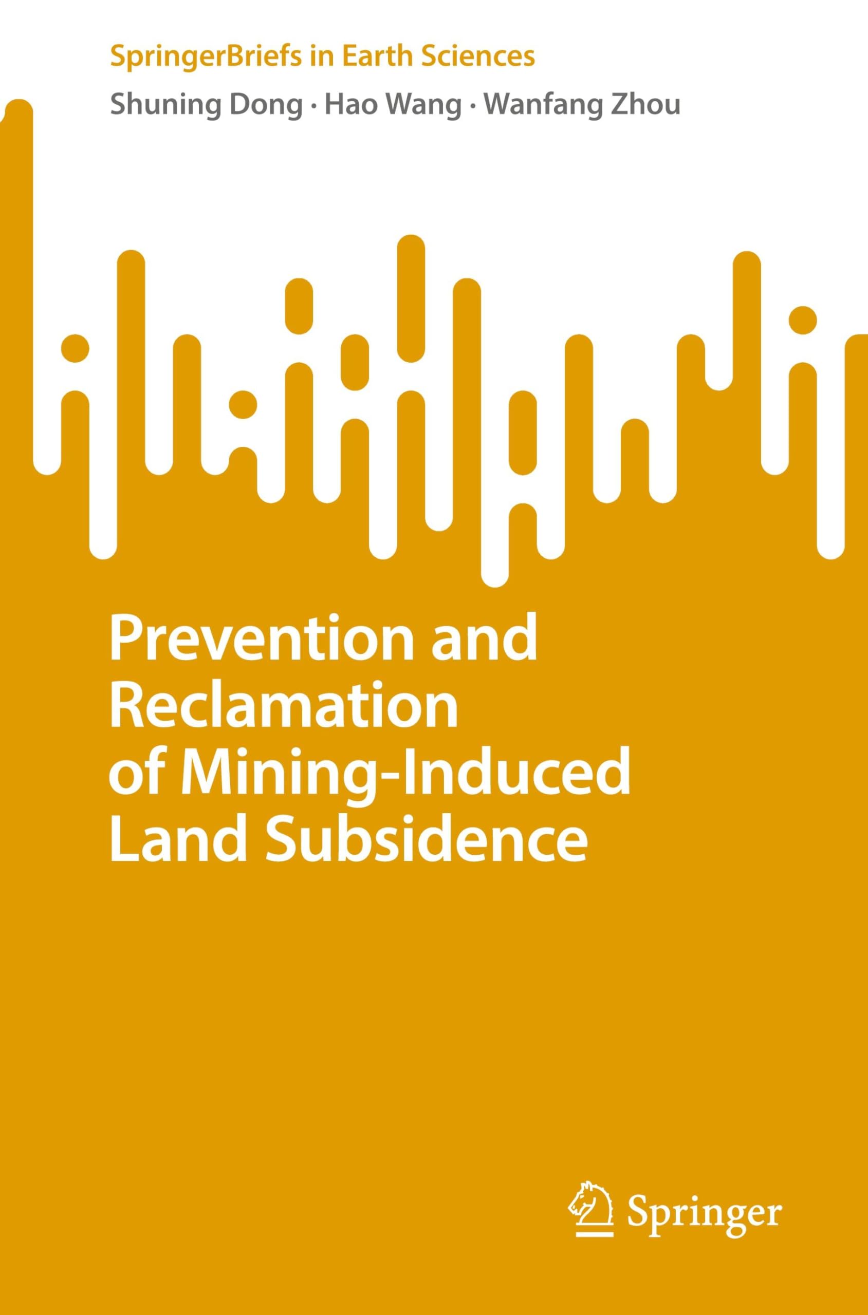 Prevention and Reclamation of Mining-Induced Land Subsidence (SpringerBriefs in Earth Sciences)