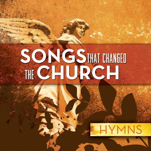 Songs That Changed the Church Hymns