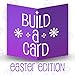 Build-a-Card: Easter Edition