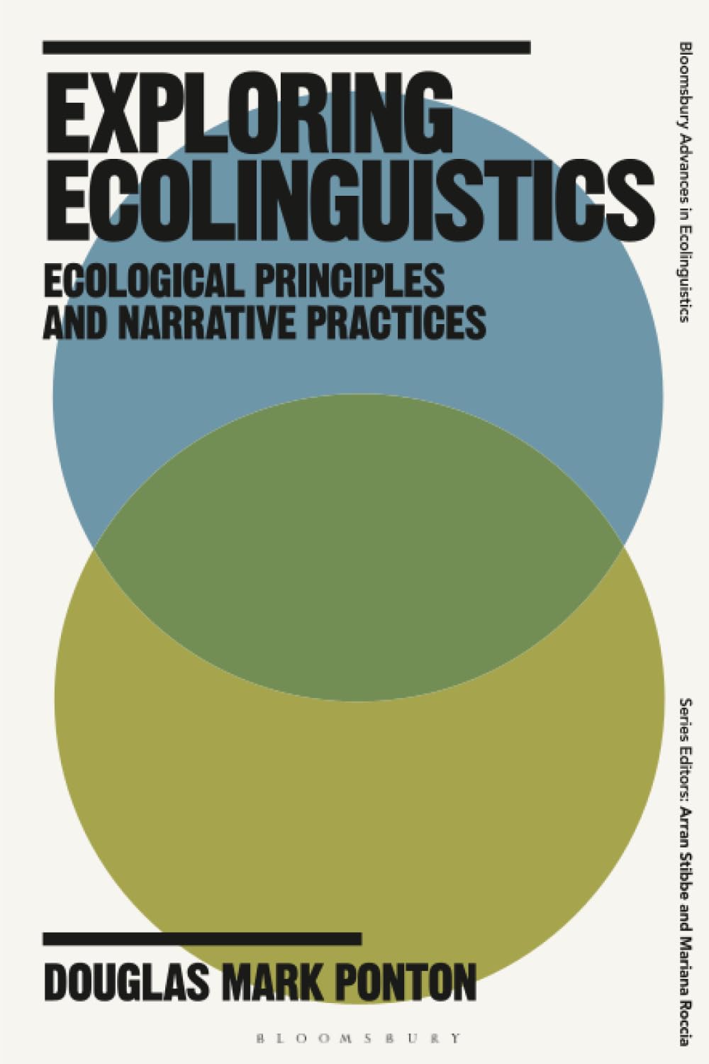 Exploring Ecolinguistics: Ecological Principles and Narrative Practices (Bloomsbury Advances in Ecolinguistics)