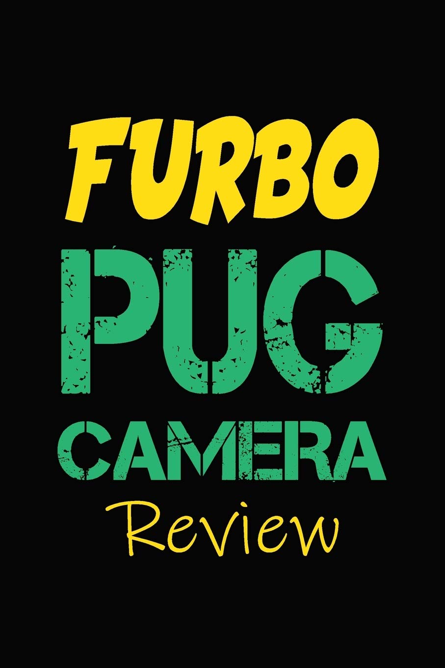 Furbo Pug Camera Review: Blank Lined Journal for Dog Lovers, Dog Mom, Dog Dad and Pet Owners