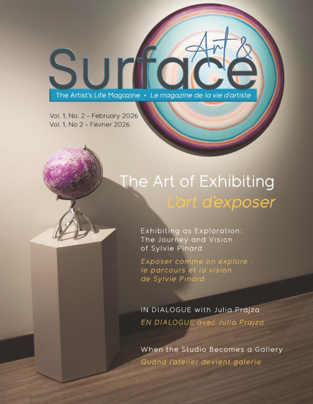 Art & Surface, Le magazine de la vie d'artiste - The Artist's Life Magazine: L'art d'exposer - The Art of Exhibiting