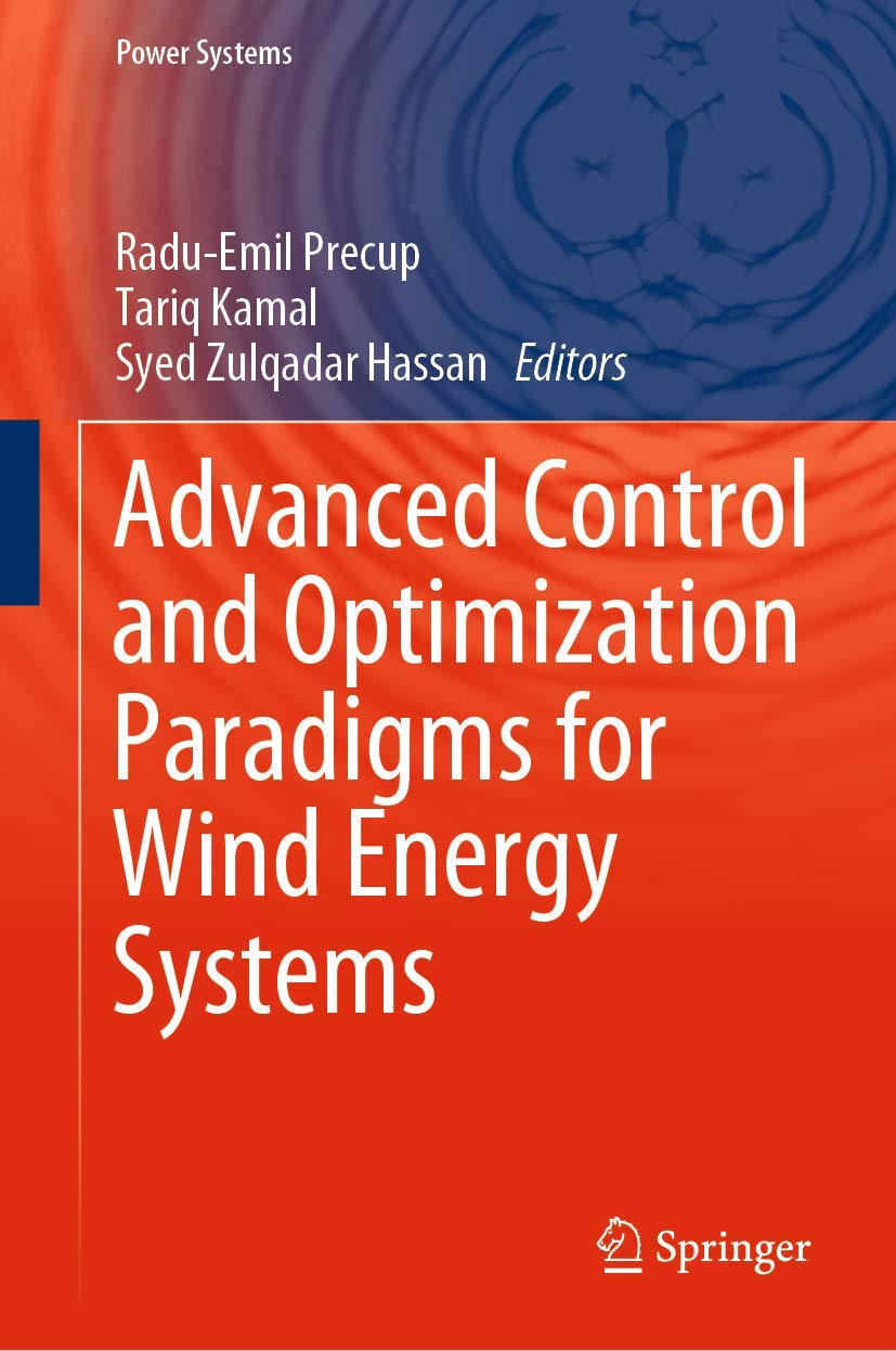Advanced Control and Optimization Paradigms for Wind Energy Systems (Power Systems)
