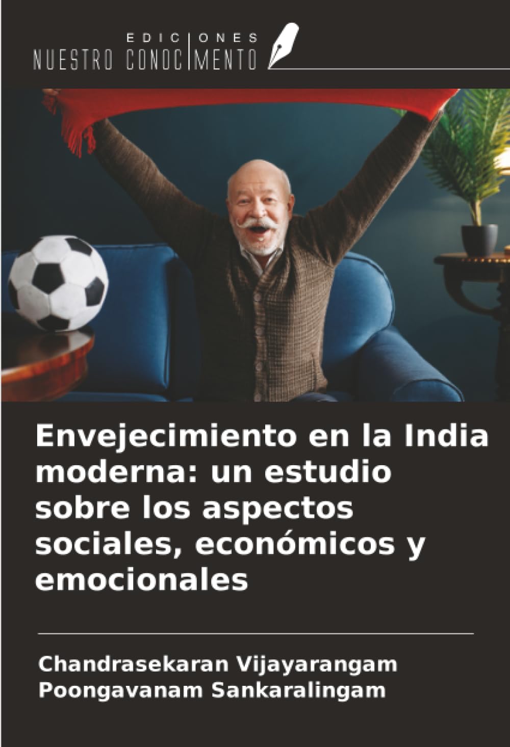 Envejecimiento en la India moderna: un estudio sobre los aspectos sociales, económicos y emocionales
