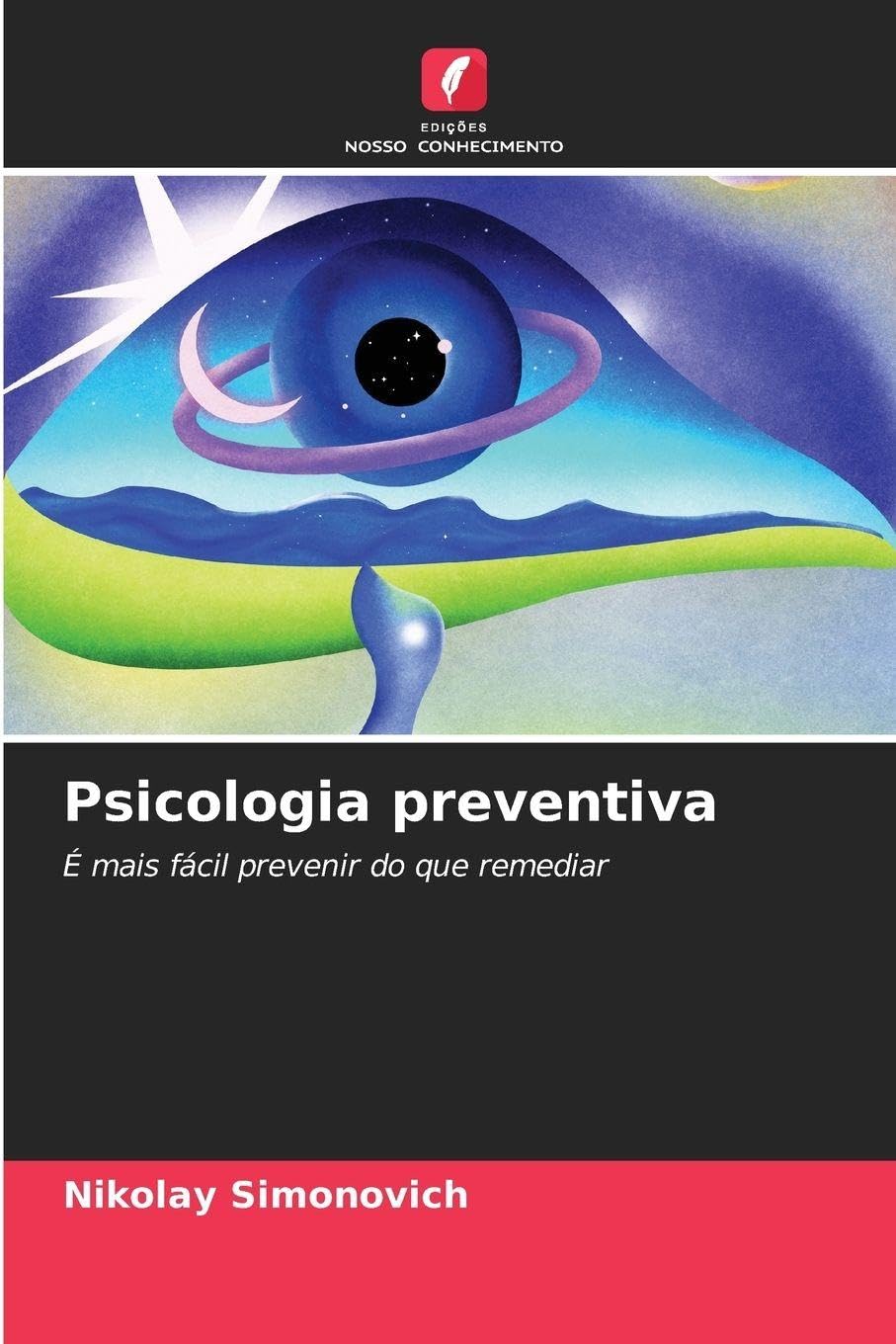 Psicologia preventiva: É mais fácil prevenir do que remediar