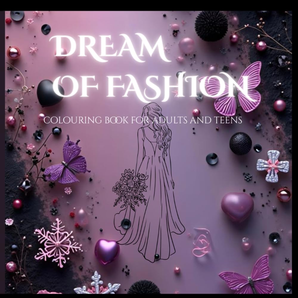 Dream of fashion: Colouring book for adults and teens
