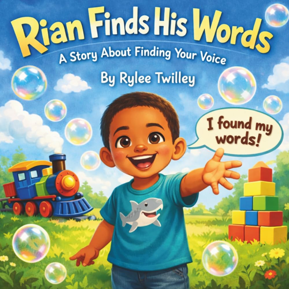 Rian Finds His Words: A Story About Speech, Patience, and Finding Your Voice (The Rian & Raelynn Adventures)