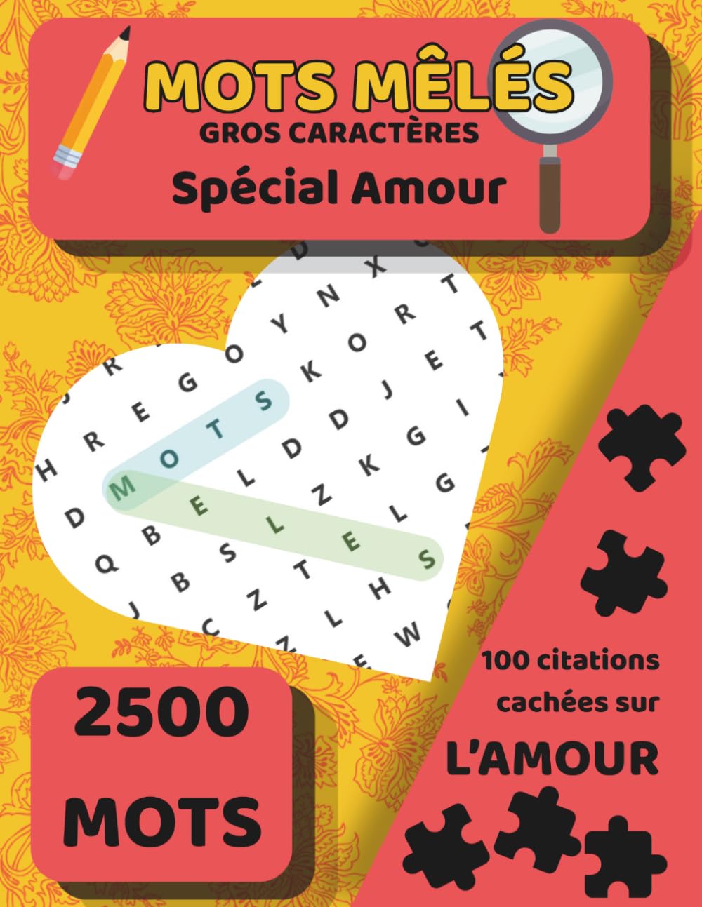 Mots Mêlés - Spécial Amour : 100 Grilles Gros Caractères pour Adultes et Seniors avec Citations d'Auteurs Célèbres sur l'Amour: Enigmes : les ... avec les lettres restantes pour chaque grille
