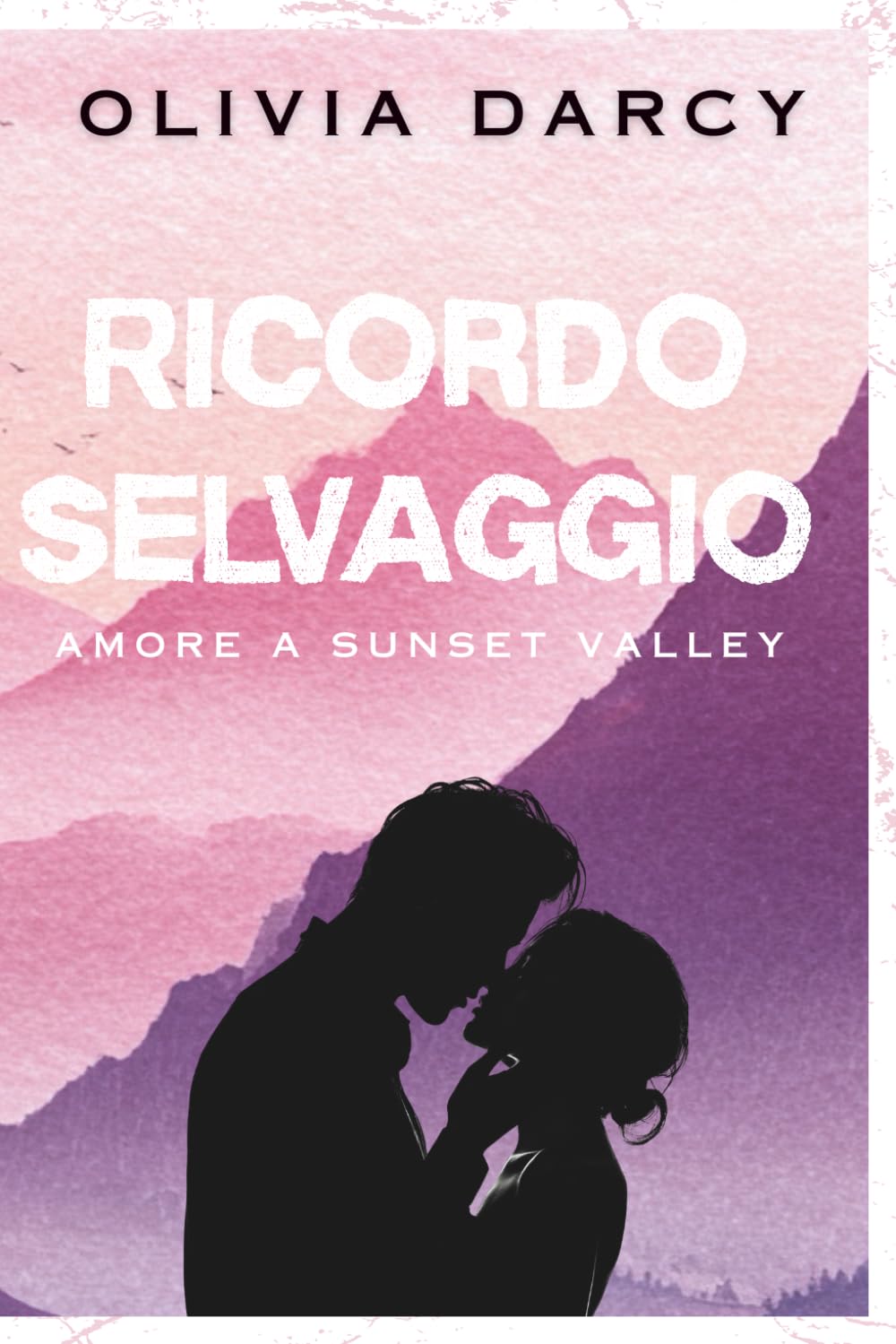 Ricordo Selvaggio: Un romance small town di seconda opportunità: 1 (Amore a Sunset Valley)