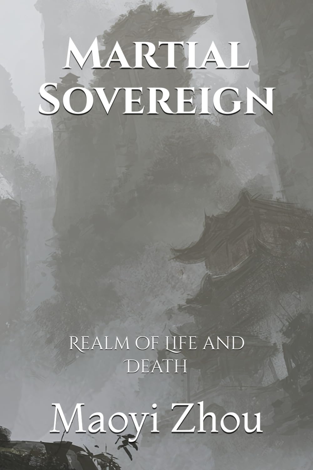 Martial Sovereign: Realm of Life and Death (Path of the Martial Sovereign)