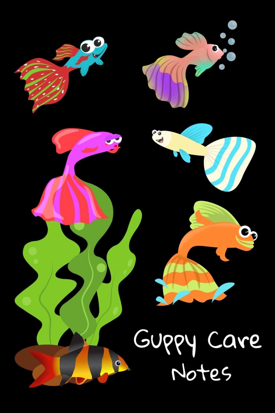 Guppy Care Notes: Customized Compact Guppy Aquarium Logging Book, Thoroughly Formatted, Great For Tracking & Scheduling Routine Maintenance, Including ... Fish Health & Much More (120 Pages)