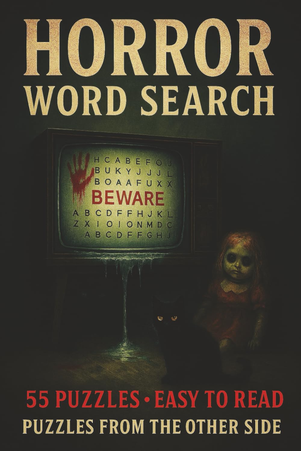 Horror Word Search Puzzles: 55 Terrifying Word Search Puzzles Featuring Horror Themes, Creepy Creatures, and Spooky Challenges for Adults and ... Gift for Holidays, Vacations, and Free Time