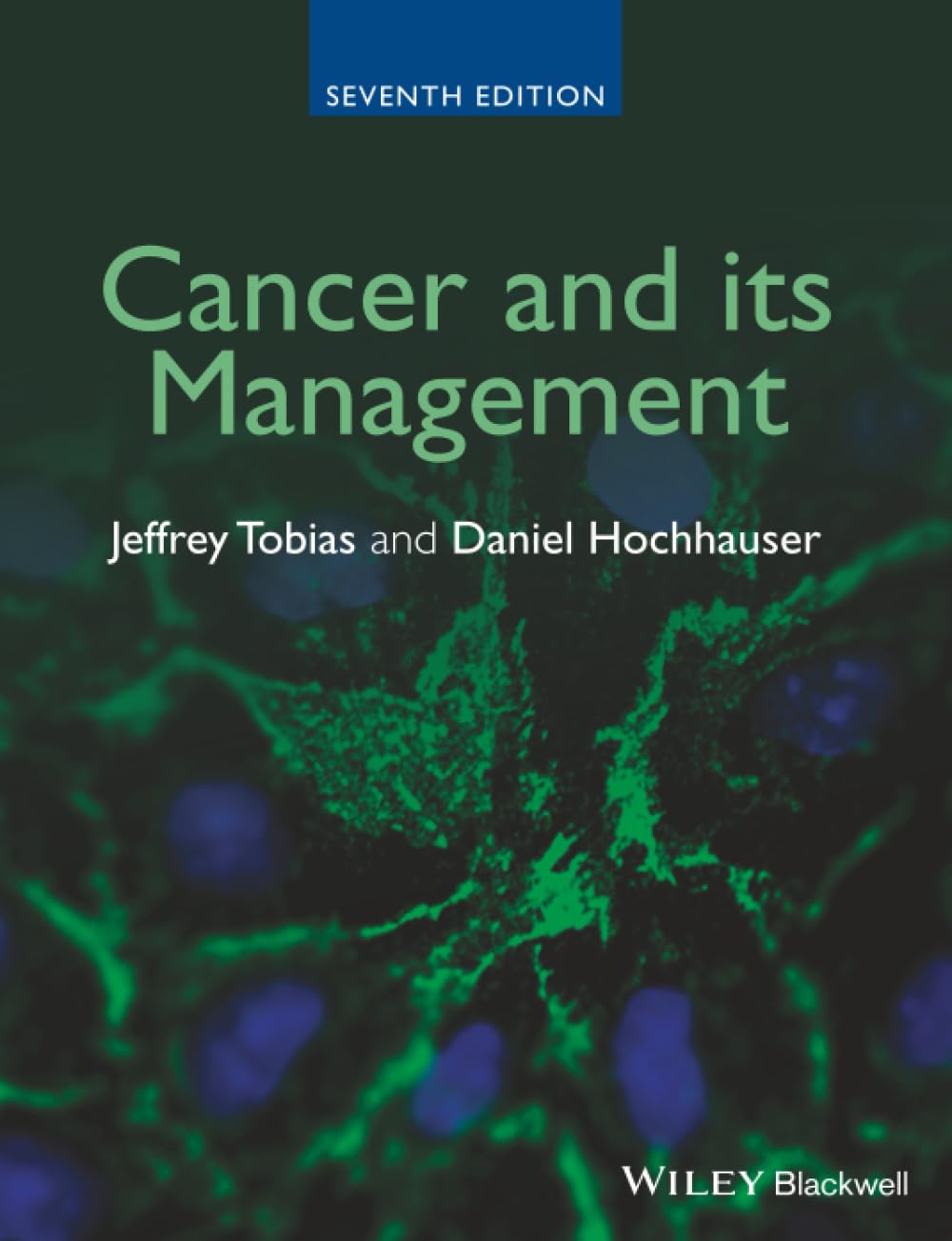 Cancer and its Management by Jeffrey S. Tobias, Daniel Hochha... - 9781118468739