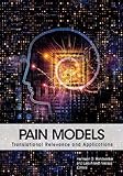 Pain Models: Translational Relevance and Applications