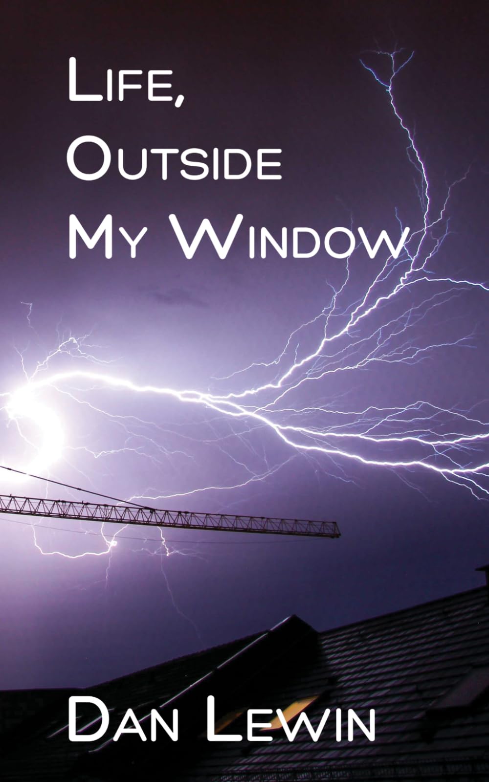 Life, Outside My Window