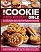 The Cookie and Biscuit Bible, Over 400 Delicious, Easy to Make Recipes for Brownies, Bars, Muffins and Crackers, Shown Step-by-step in Over 1300 Glorious Photographs.
