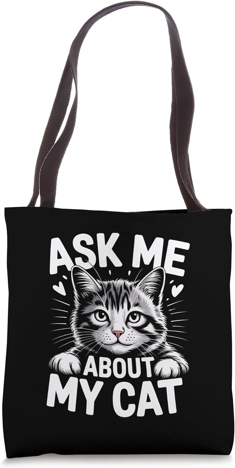 Ask Me About My Cat Tote Bag