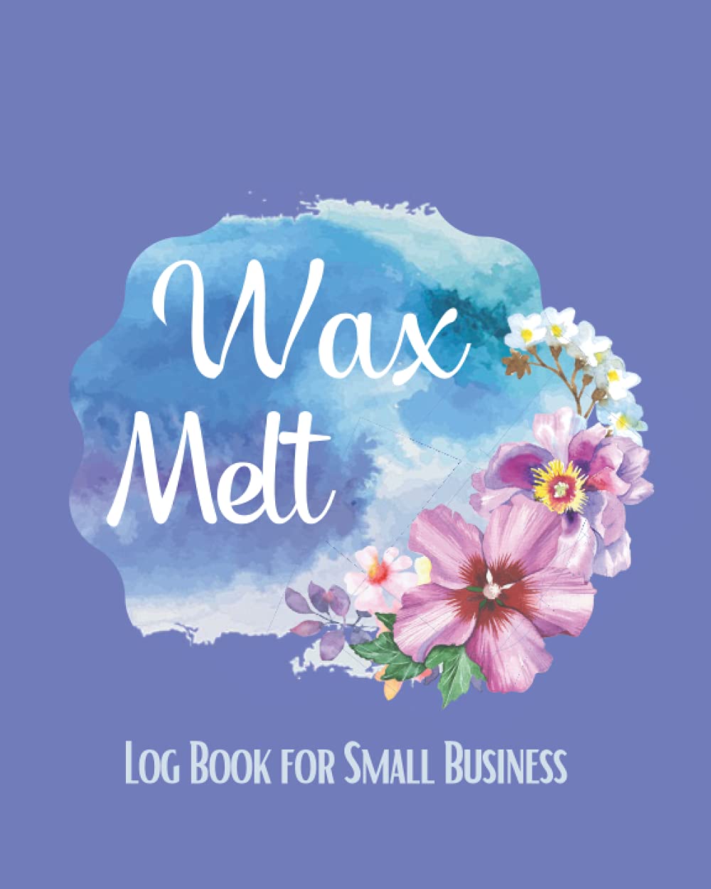 Wax Melt Log Book For Small Business: Fillable 200 customer order form for home-based business.