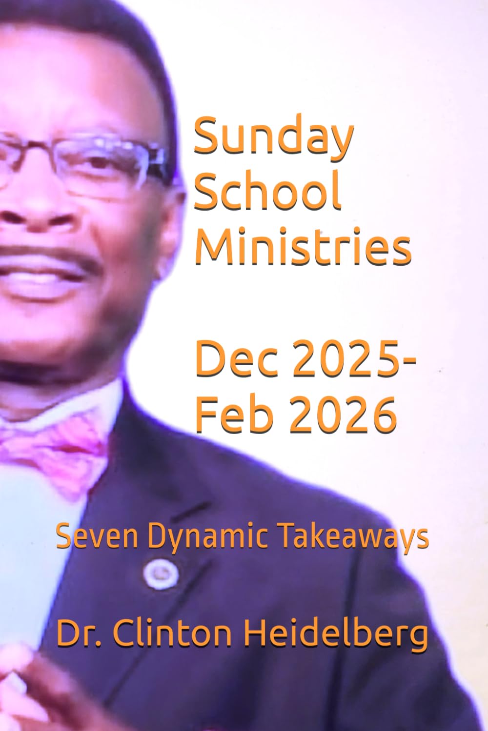 Sunday School Ministries: Seven Dynamic Takeaways