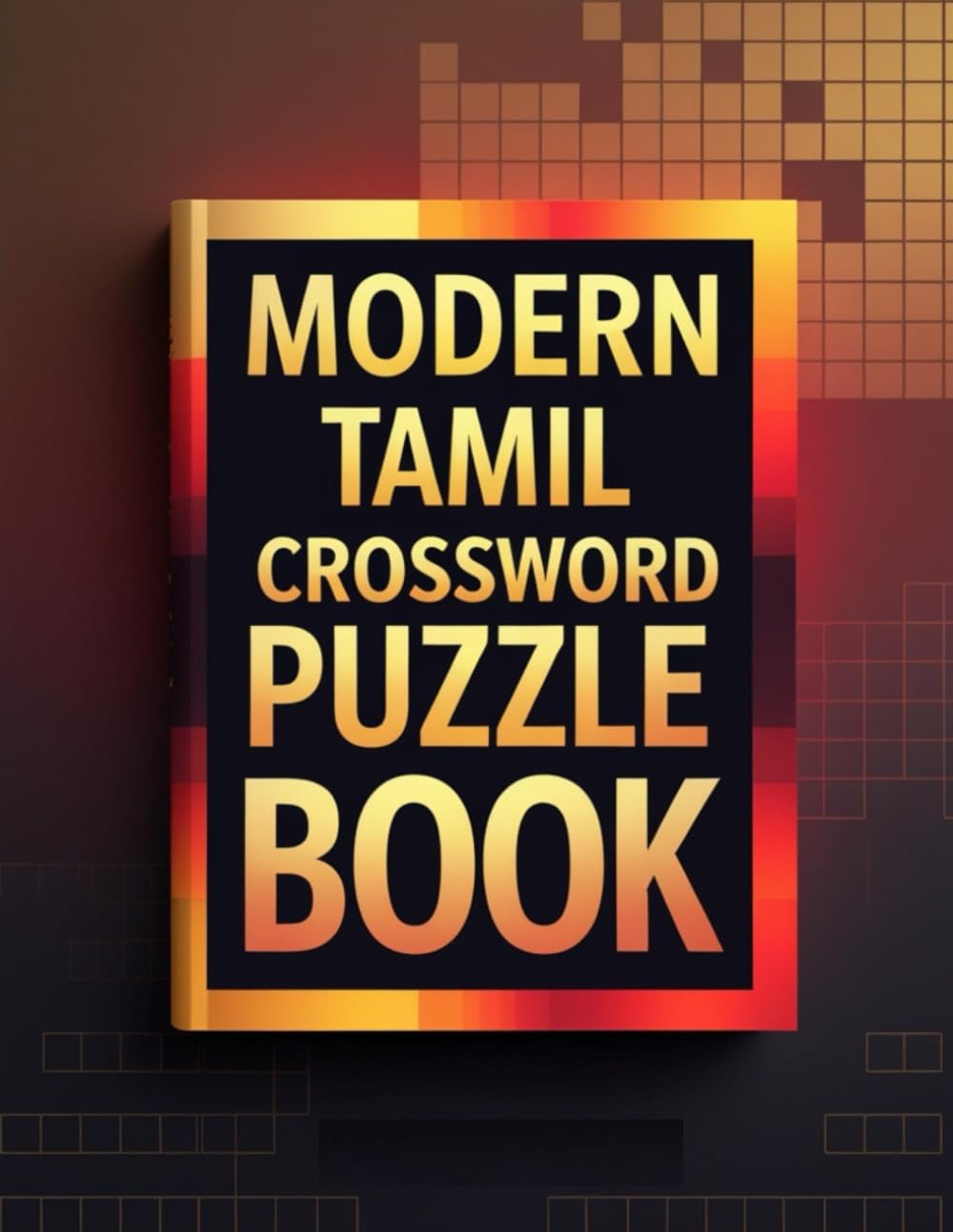 Modern Tamil Crossword puzzle Book: Brain-Boosting Tamil Crosswords for Today’s Thinkers