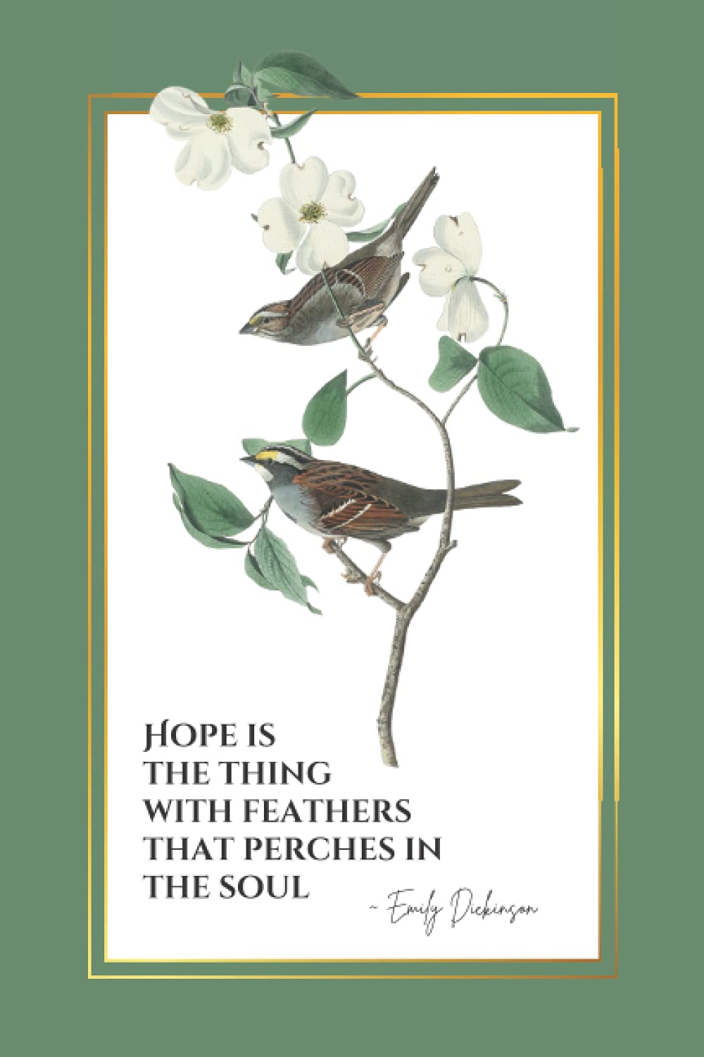 Hope Is the Thing With Feathers That Perches in the Soul: Emily Dickinson Poem Quote with Two Birds on Green Cover Notebook | An Inspirational Blank ... | Gift for Literary Poets and Students