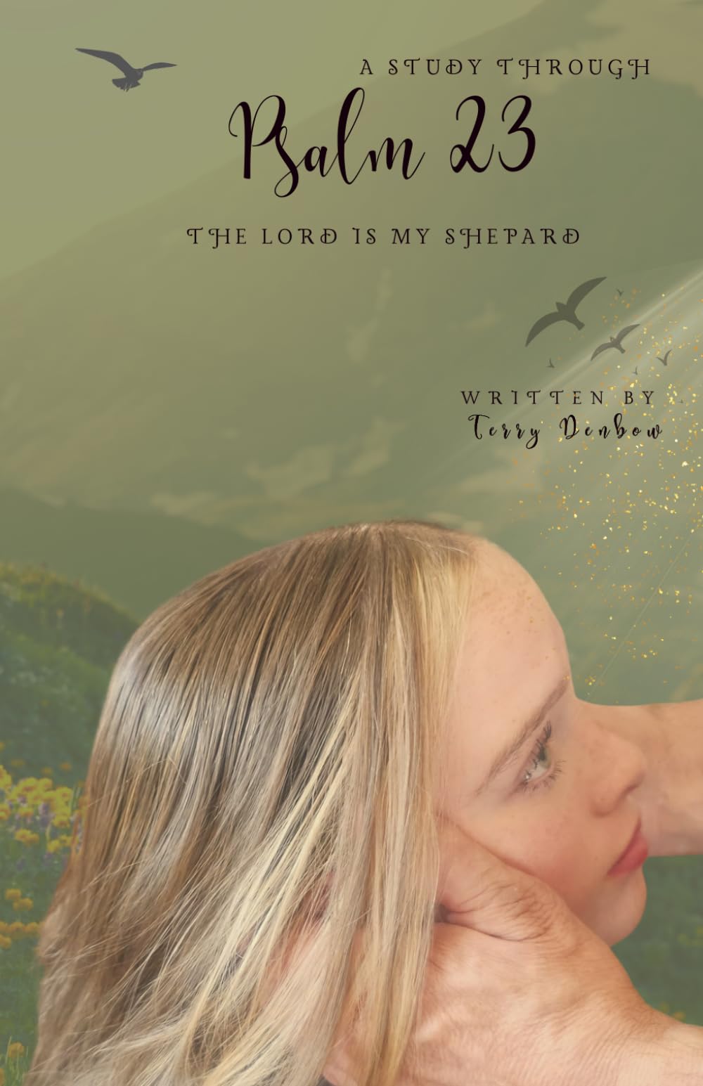 A Study Through Psalm 23: The Lord is My Shepherd