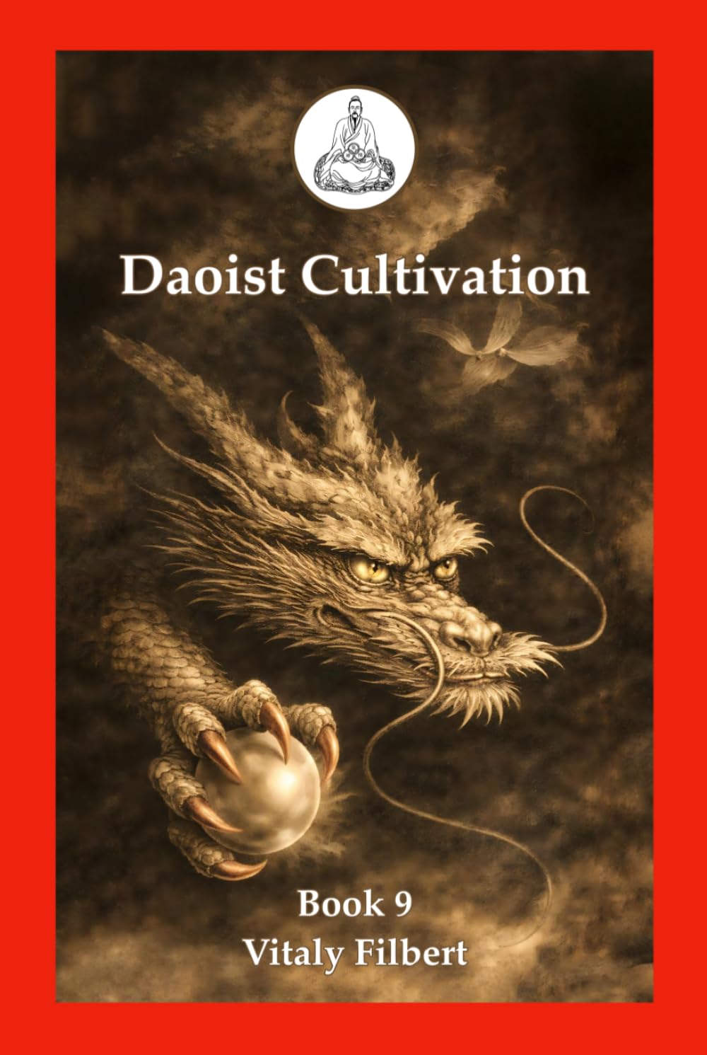 Daoist Cultivation, Book 9 - Collection: 15 Discourses by Wang Chongyang, Qingjing Jing, Yinfu Jing